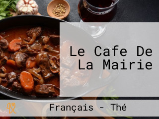 Le Cafe De La Mairie