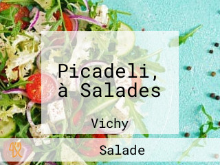 Picadeli, à Salades