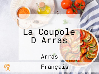 La Coupole D Arras