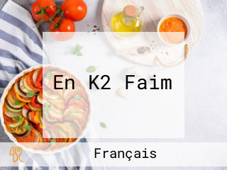 En K2 Faim