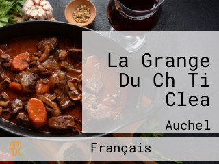 La Grange Du Ch Ti Clea