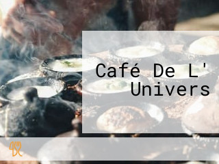 Café De L' Univers