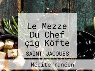 Le Mezze Du Chef çig Köfte