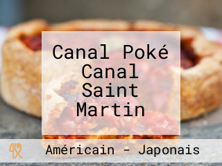 Canal Poké Canal Saint Martin