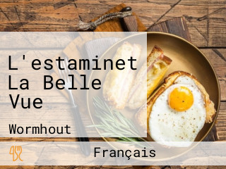 L'estaminet La Belle Vue