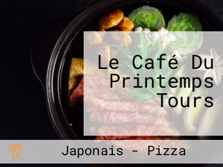 Le Café Du Printemps Tours