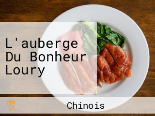 L'auberge Du Bonheur Loury