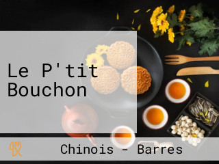 Le P'tit Bouchon