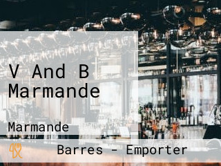 V And B Marmande