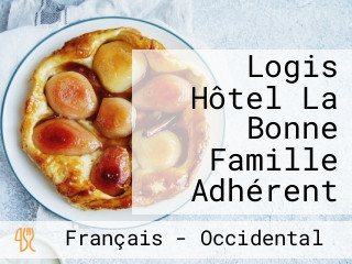 Logis Hôtel La Bonne Famille Adhérent