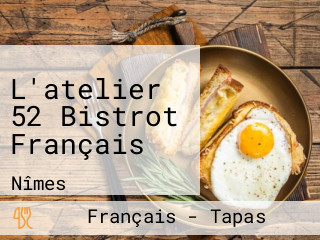 L'atelier 52 Bistrot Français