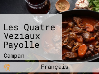 Les Quatre Veziaux Payolle