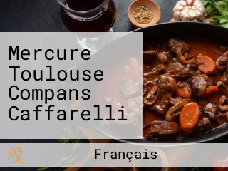 Mercure Toulouse Compans Caffarelli