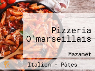 Pizzeria O'marseillais