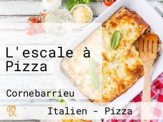 L'escale à Pizza