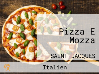 Pizza E Mozza