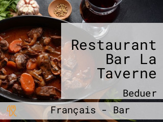 Restaurant Bar La Taverne