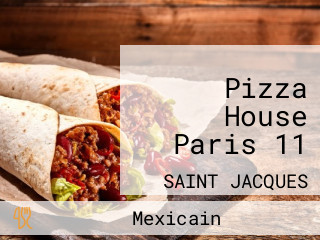 Pizza House Paris 11