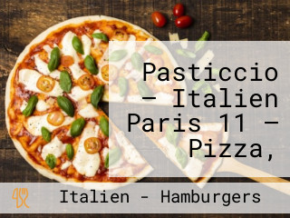 Pasticcio — Italien Paris 11 — Pizza, Pasta Cocktails