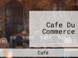 Cafe Du Commerce