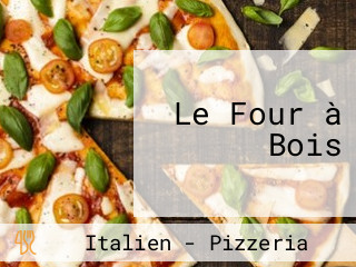 Le Four à Bois