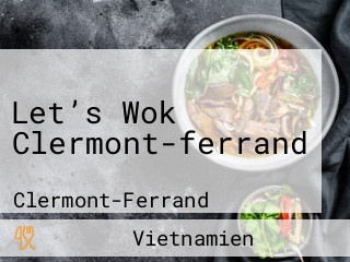 Let’s Wok Clermont-ferrand