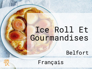 Ice Roll Et Gourmandises