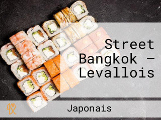 Street Bangkok — Levallois