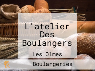 L'atelier Des Boulangers