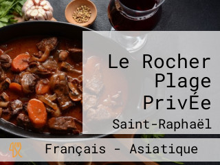 Le Rocher Plage PrivÉe