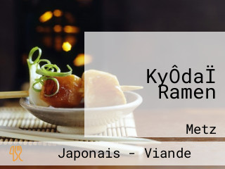 KyÔdaÏ Ramen