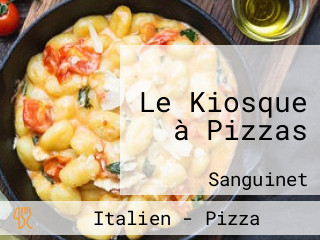 Le Kiosque à Pizzas