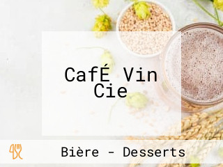 CafÉ Vin Cie