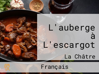 L'auberge à L'escargot