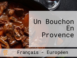 Un Bouchon En Provence