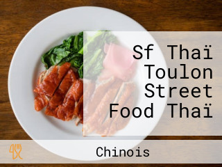 Sf Thaï Toulon Street Food Thaï