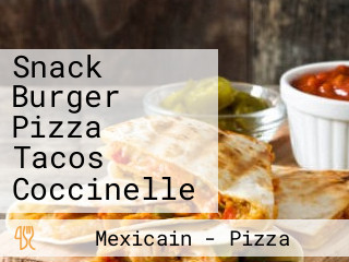 Snack Burger Pizza Tacos Coccinelle