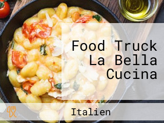 Food Truck La Bella Cucina