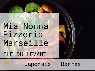 Mia Nonna Pizzeria Marseille