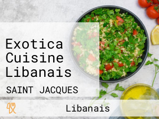 Exotica Cuisine Libanais