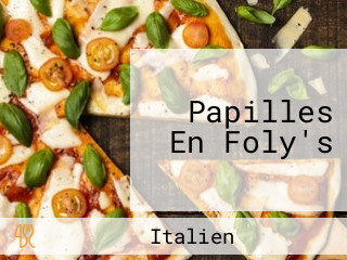 Papilles En Foly's