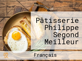 Pâtisserie Philippe Segond Meilleur Ouvrier De France