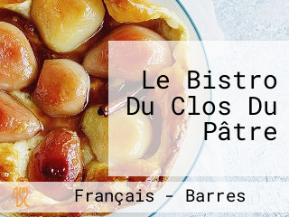 Le Bistro Du Clos Du Pâtre