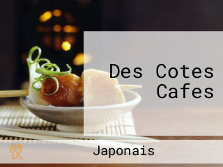 Des Cotes Cafes