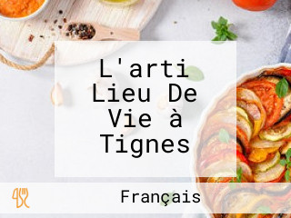 L'arti Lieu De Vie à Tignes