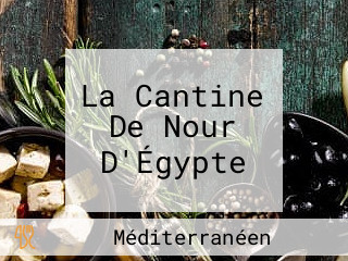 La Cantine De Nour D'Égypte