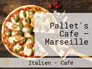 Pallet's Cafe — Marseille