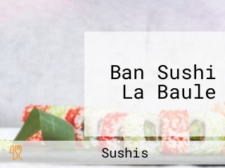 Ban Sushi La Baule