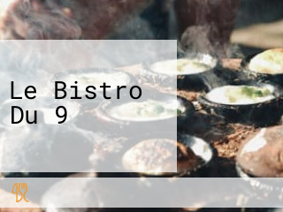 Le Bistro Du 9