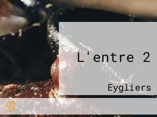 L'entre 2